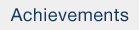 Achievements