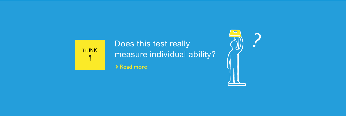 THINK1 Does this test really 
measure individual ability?