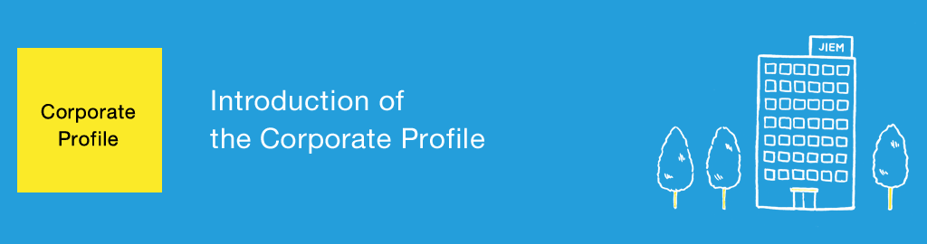 Corporate Profile Introduction of the Corporate Profile